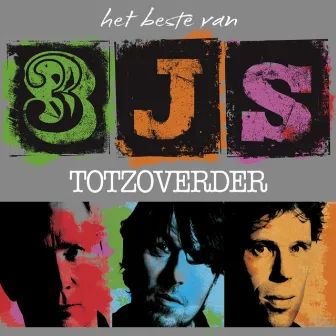 Totzoverder (Het Beste Van 3JS) by 3JS