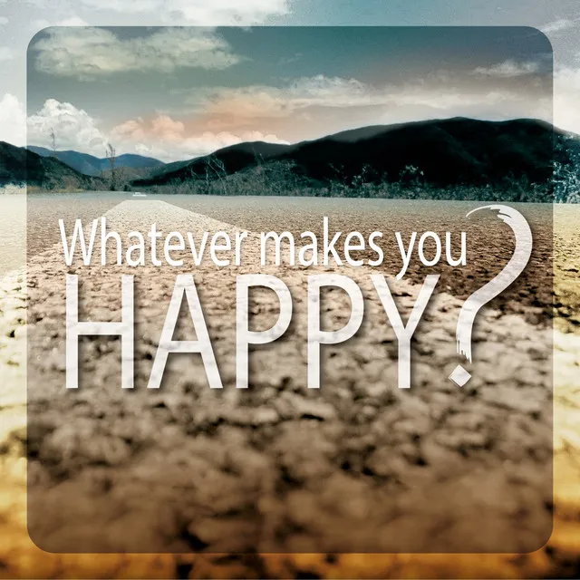 Whatever Makes You Happy? - Hot Toddy Remix