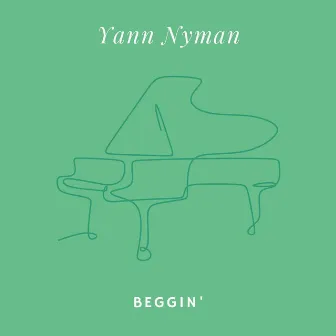 Beggin’ (Arr. for Piano) by Yann Nyman