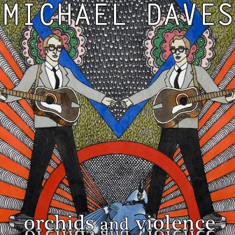 Orchids and Violence by Michael Daves