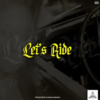 Let's Ride by NazZ The Brand