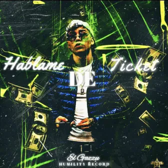 Hablame de Ticket by El Gazzu