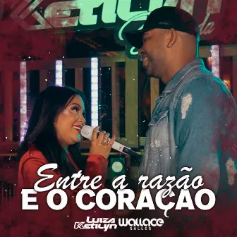 Entre a Razão e o Coração by Wallace Salles