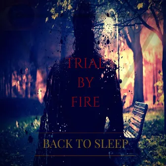 Back to Sleep by Trial By Fire