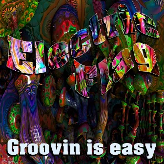 Groovin Is Easy by The Electric Flag