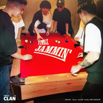 FUMBLE JAMMIN' (feat. NeVGrN, Chaze, Jes Keff, SRN, EAGLEYE & DJ Rin) by CIRCLE6CLAN