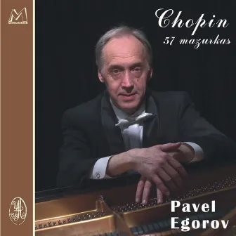 Chopin: 57 Mazurkas, Vol. 2 by Pavel Egorov