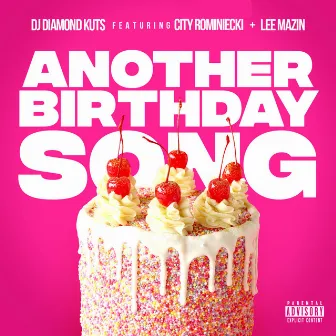 Another Birthday Song by DJ Diamond Kuts