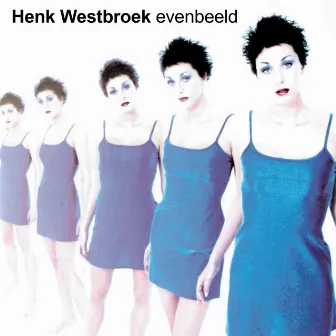 Evenbeeld (Expanded Edition) by Henk Westbroek