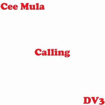 Calling by Cee Mula