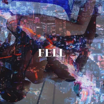 Fell by C H E Y