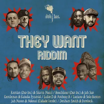 They Want Riddim by Dub Inc