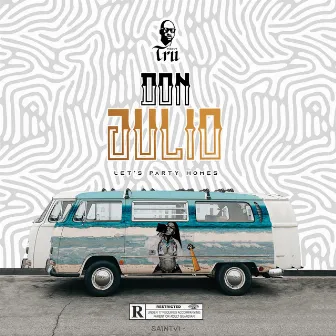 Don Julio by Tony Tru