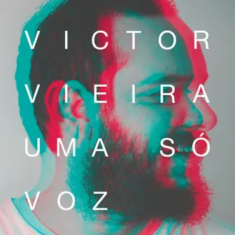 Uma Só Voz by Victor Vieira