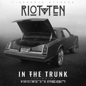 In The Trunk (feat. Armanni Reign) by Armanni Reign