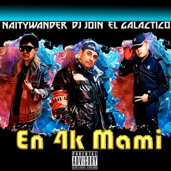 En 4K Mami by Dj join