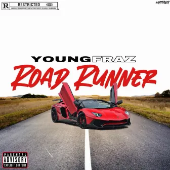 ROAD RUNNER by Young Fraz