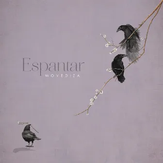 Espantar by MOVEDIZA