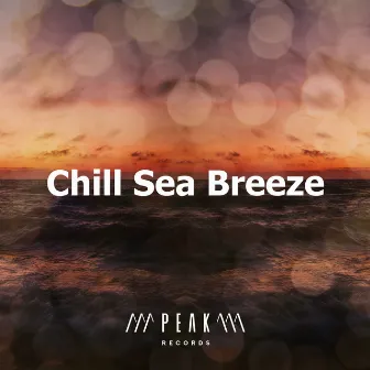 Chill Sea Breeze by Calm Sea Sounds