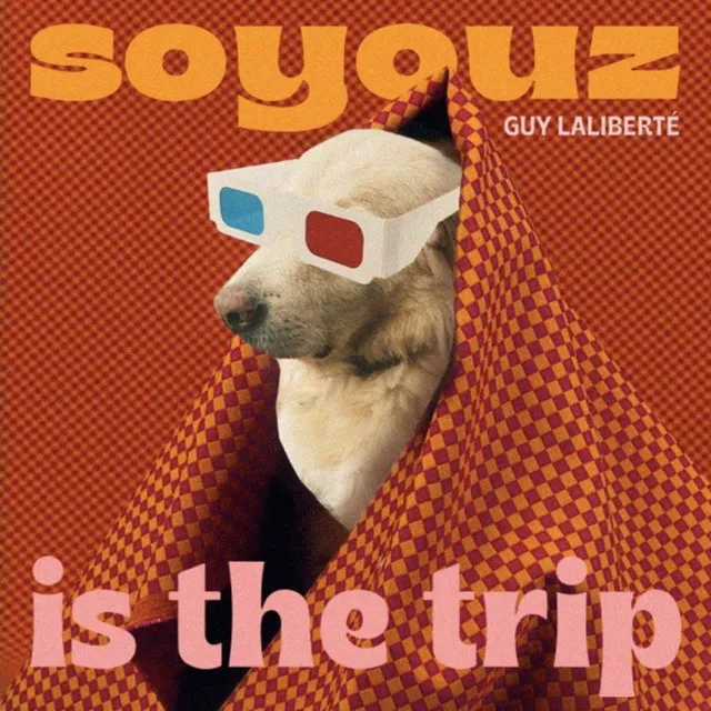 Soyouz Is the Trip