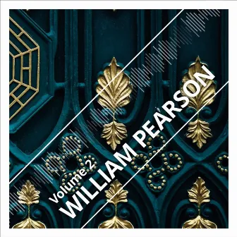 William Pearson, Vol. 2 by William Pearson