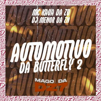 Automotivo da Butterfly 2 by 