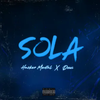 Sola by Hacker Mental