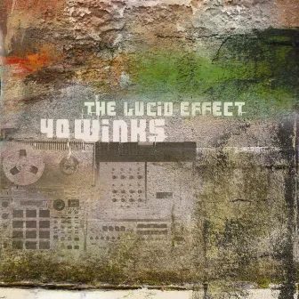 The Lucid Effect by 40 Winks