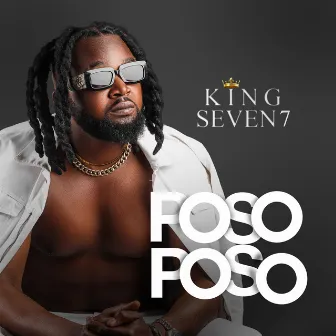 Poso Poso by king Seven 7