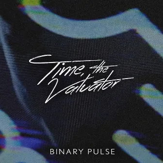 Binary Pulse by Time, The Valuator