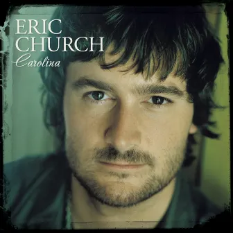 Carolina by Eric Church