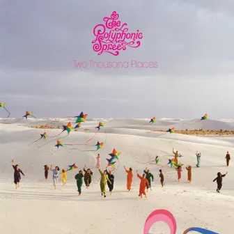 Two Thousand Places by The Polyphonic Spree