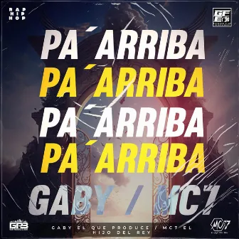 Pa Arriba by Gaby El Que Produce