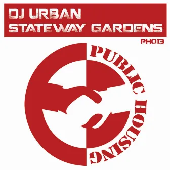 Stateway Gardens by DJ Urban