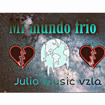 mi mundo frio by JULIO MUSIC VZLA