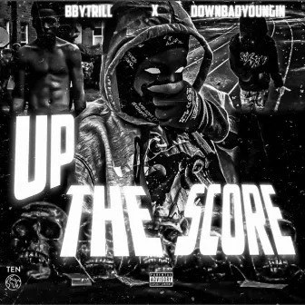 Up Da Score by DownBadYoungin