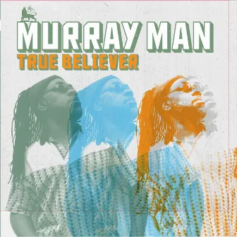 True Believer by Murray Man