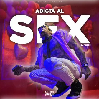 Adicta al Sex by El Fresch