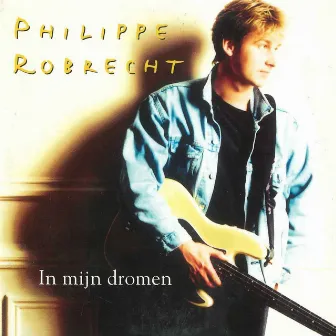 In Mijn Dromen by Philippe Robrecht