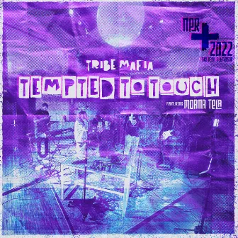 Tempted To Touch (feat. Moana Tela) by Tribe Mafia