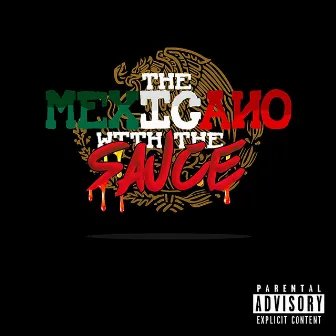 The Mexicano With the Sauce by Once