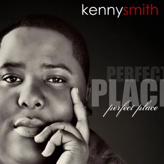 Perfect Place by Kenny Smith