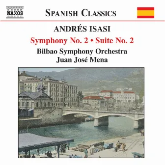 Isasi: Symphony No. 2, Op. 23 / Suite No. 2, Op. 21 by Andrés Isasi