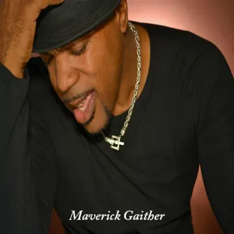 Be My Music by Maverick Gaither