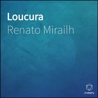 Loucura by Renato Mirailh