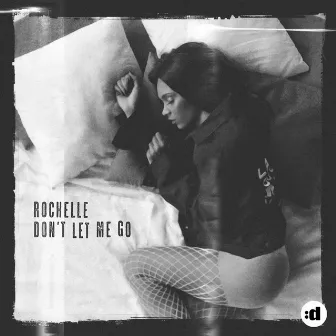 Don't Let Me Go by Rochelle