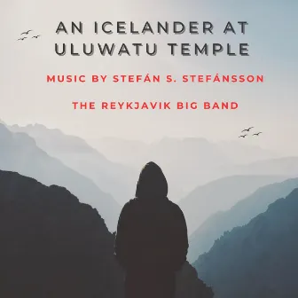 An Icelander at Uluwatu Temple by The Reykjavik Big Band