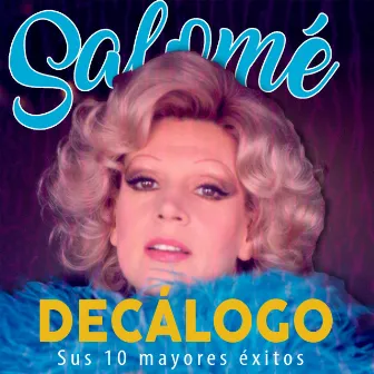 Decalogo - Sus 10 Mayores Exitos by Salomé