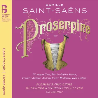 Saint-Saëns: Proserpine by Flemish Radio Choir