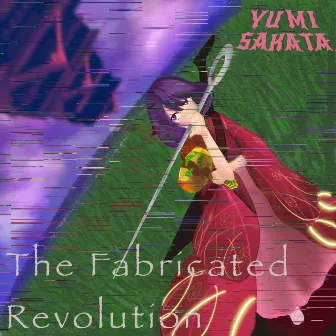 The Fabricated Revolution by Yumi Sakata